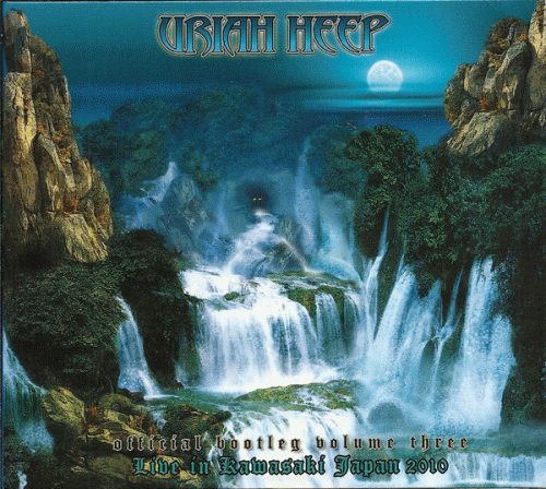 Uriah Heep : Official Bootleg Vol 3 Live in Kawasaki Japan 2010